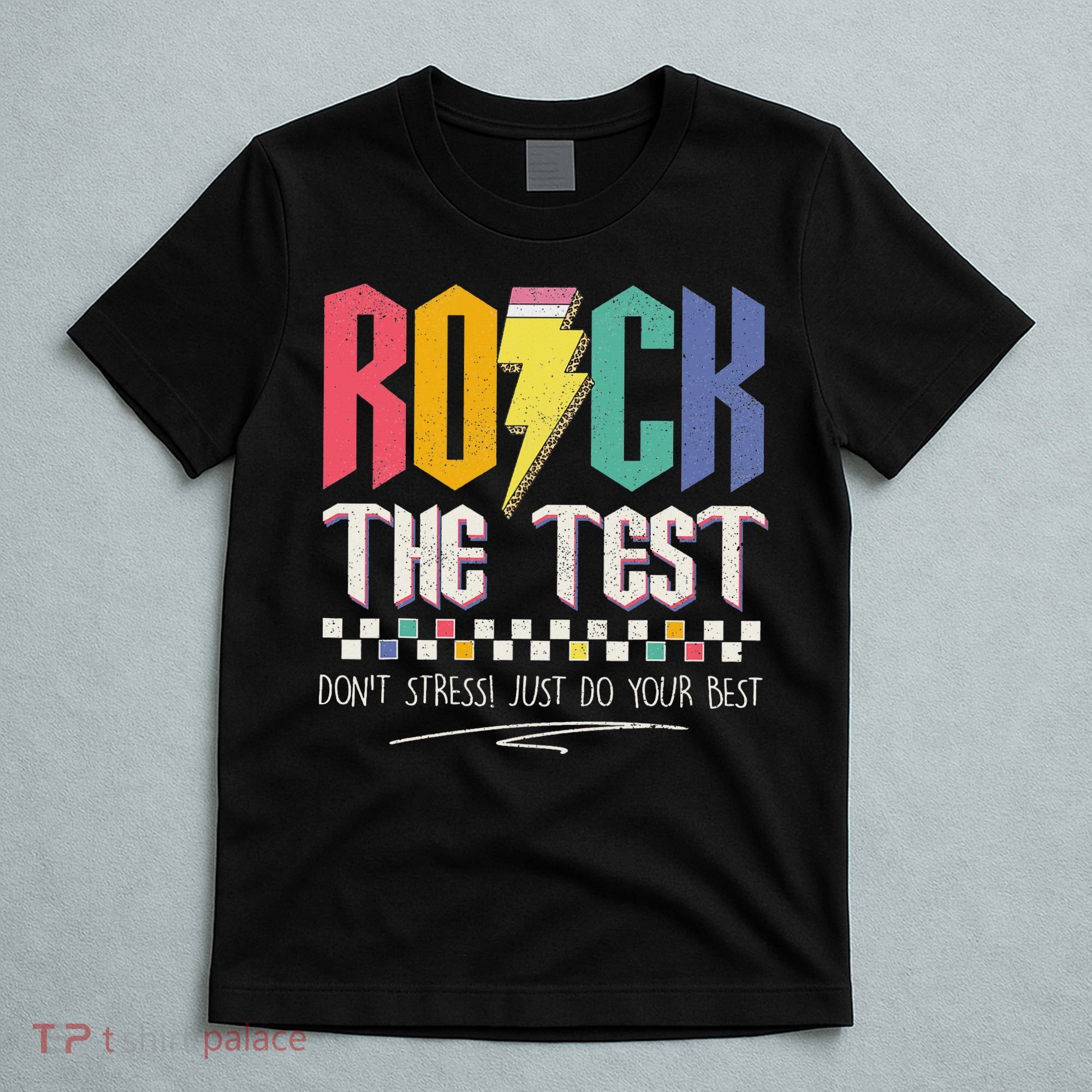 Funny Rock The Test Don't Stress Testing Day Teacher Student T-Shirt