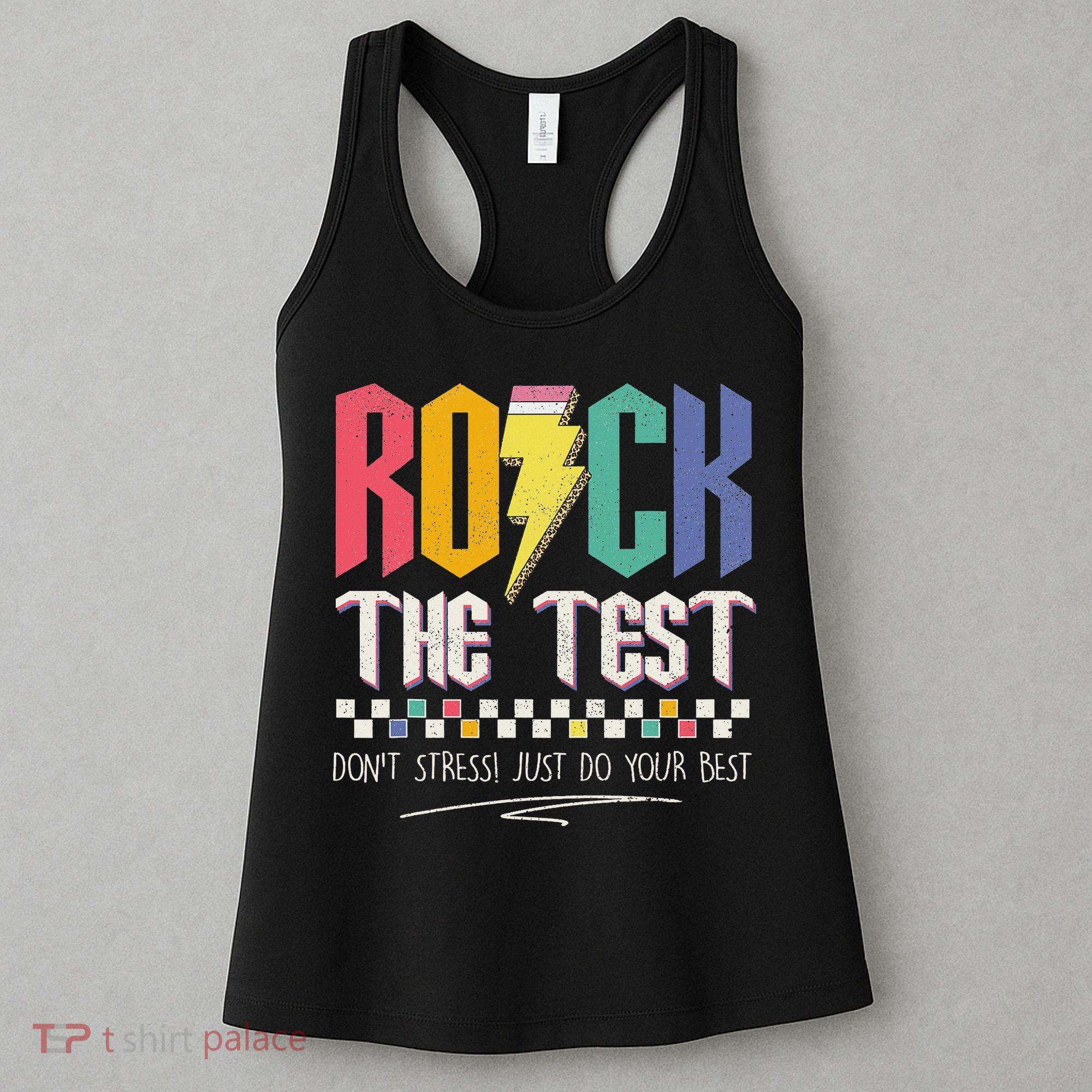 Funny Rock The Test Don't Stress Testing Day Teacher Student Women's Tank Top