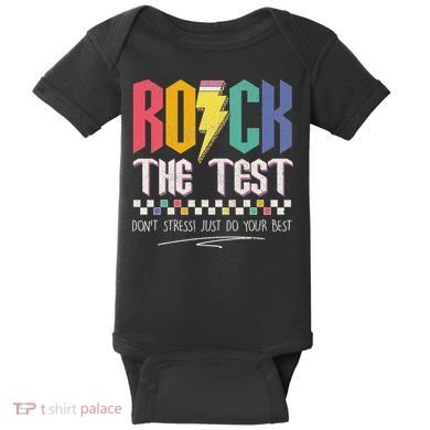 Funny Rock The Test Don't Stress Testing Day Teacher Student Baby Bodysuit