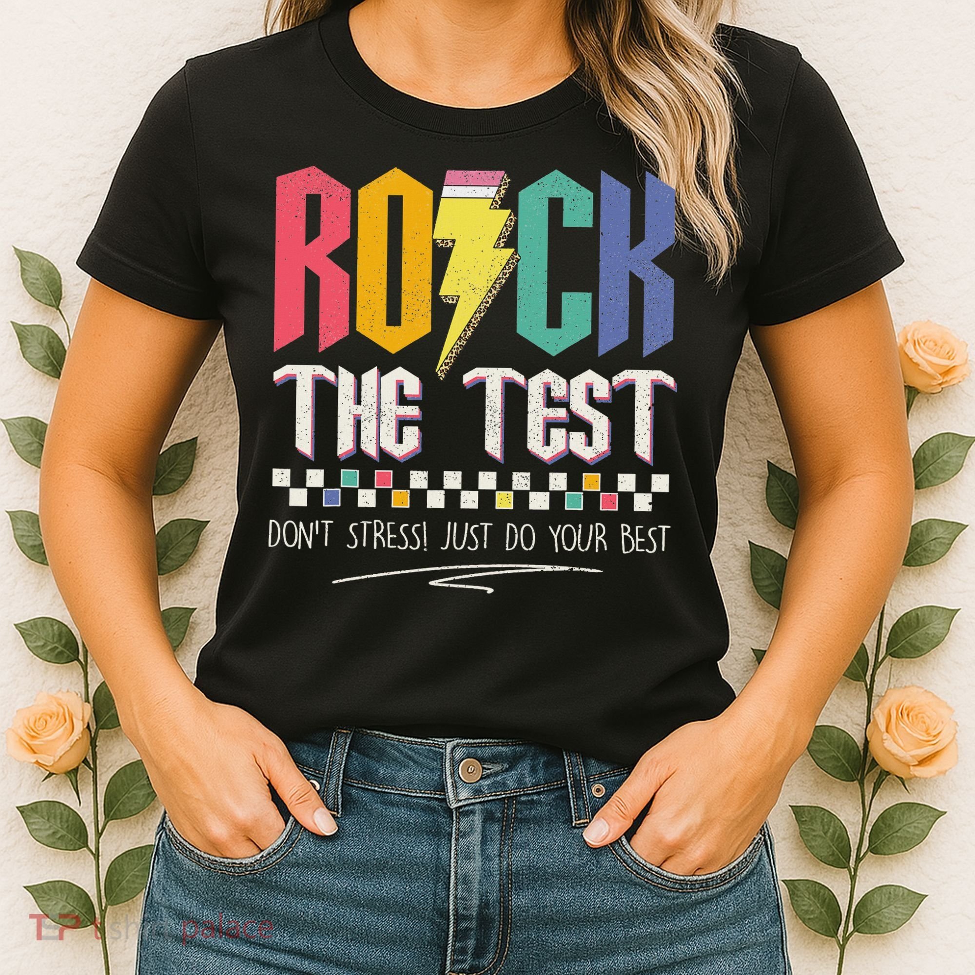Funny Rock The Test Don't Stress Testing Day Teacher Student Women's T-Shirt