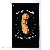 Funny Relish Today Ketchup Tomorrow Hot Dog Gift Golf Towel thumb 0