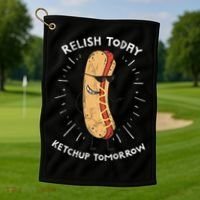 Funny Relish Today Ketchup Tomorrow Hot Dog Gift Golf Towel thumb 1