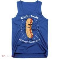 Funny Relish Today Ketchup Tomorrow Hot Dog Gift Tank Top thumb 0