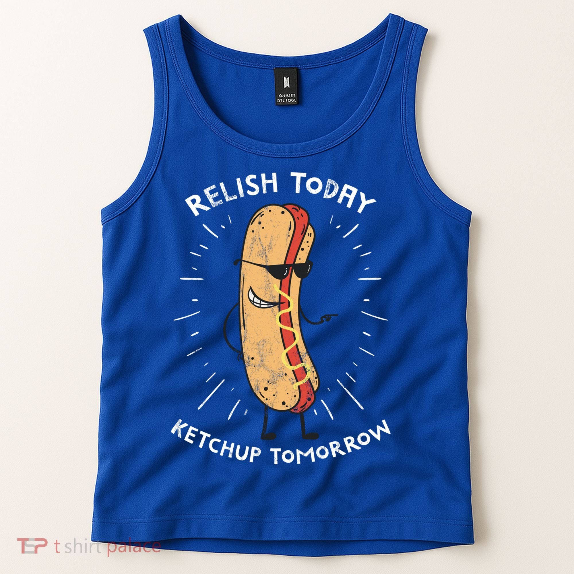 Funny Relish Today Ketchup Tomorrow Hot Dog Gift Tank Top