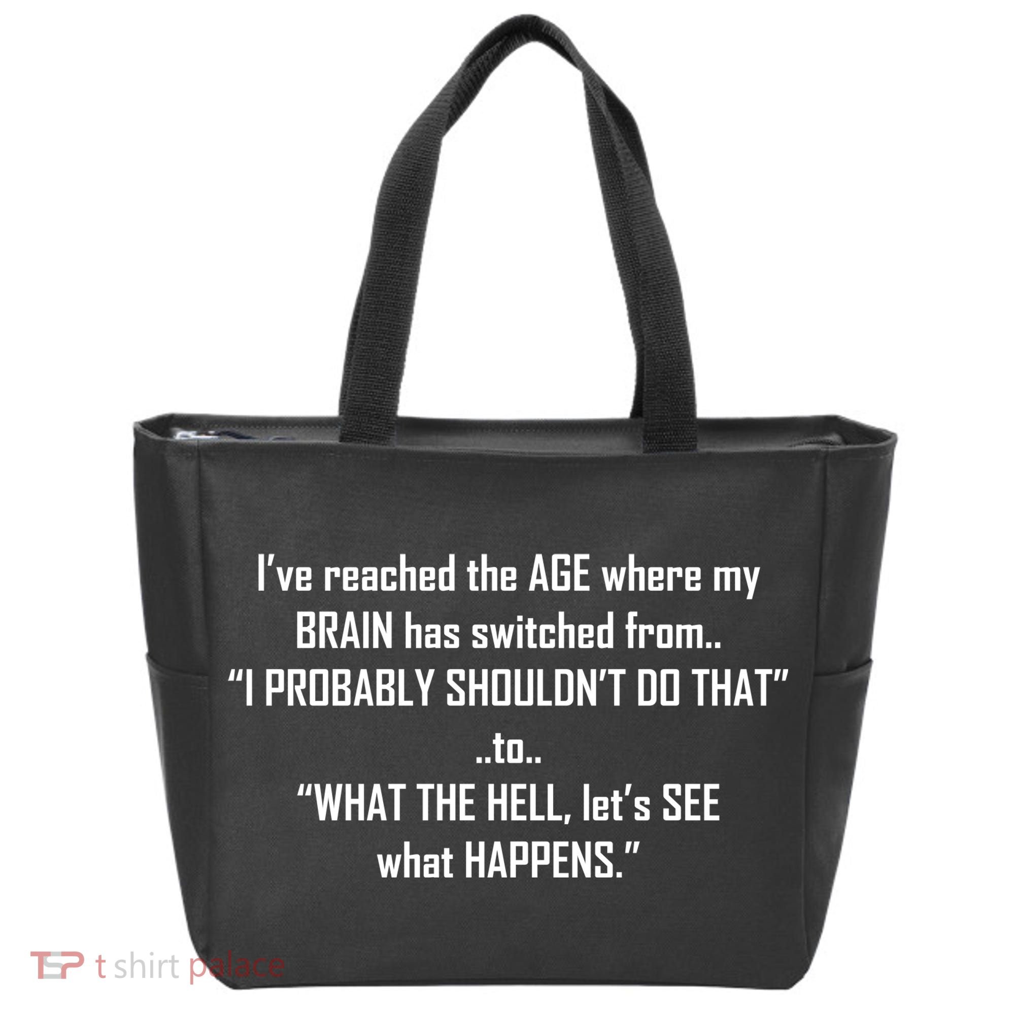 Funny Reached The Age Quote Tote Bag