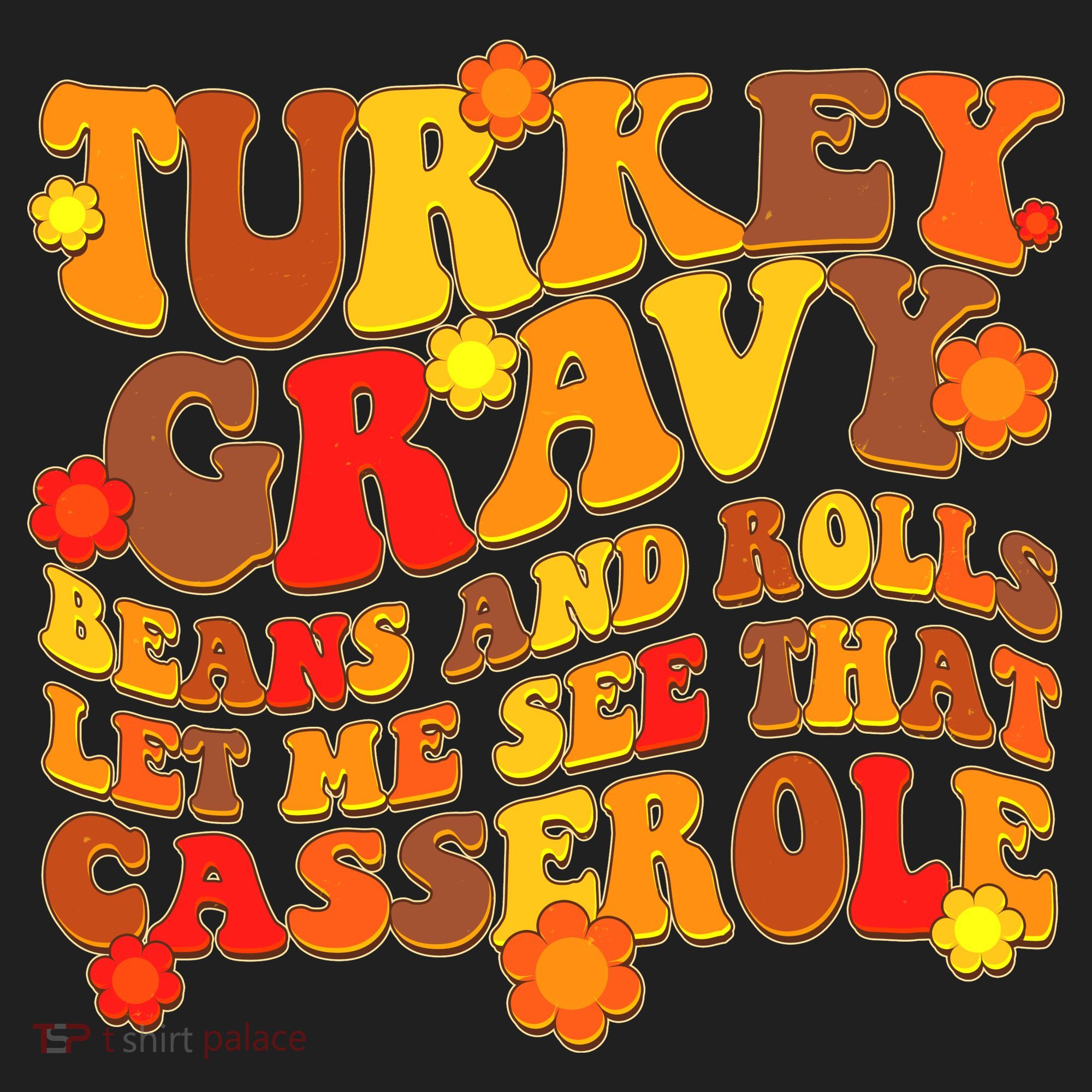 Funny Retro Thanksgiving Turkey Gravy Beans And Rolls Let Me See That Casserole Beanie