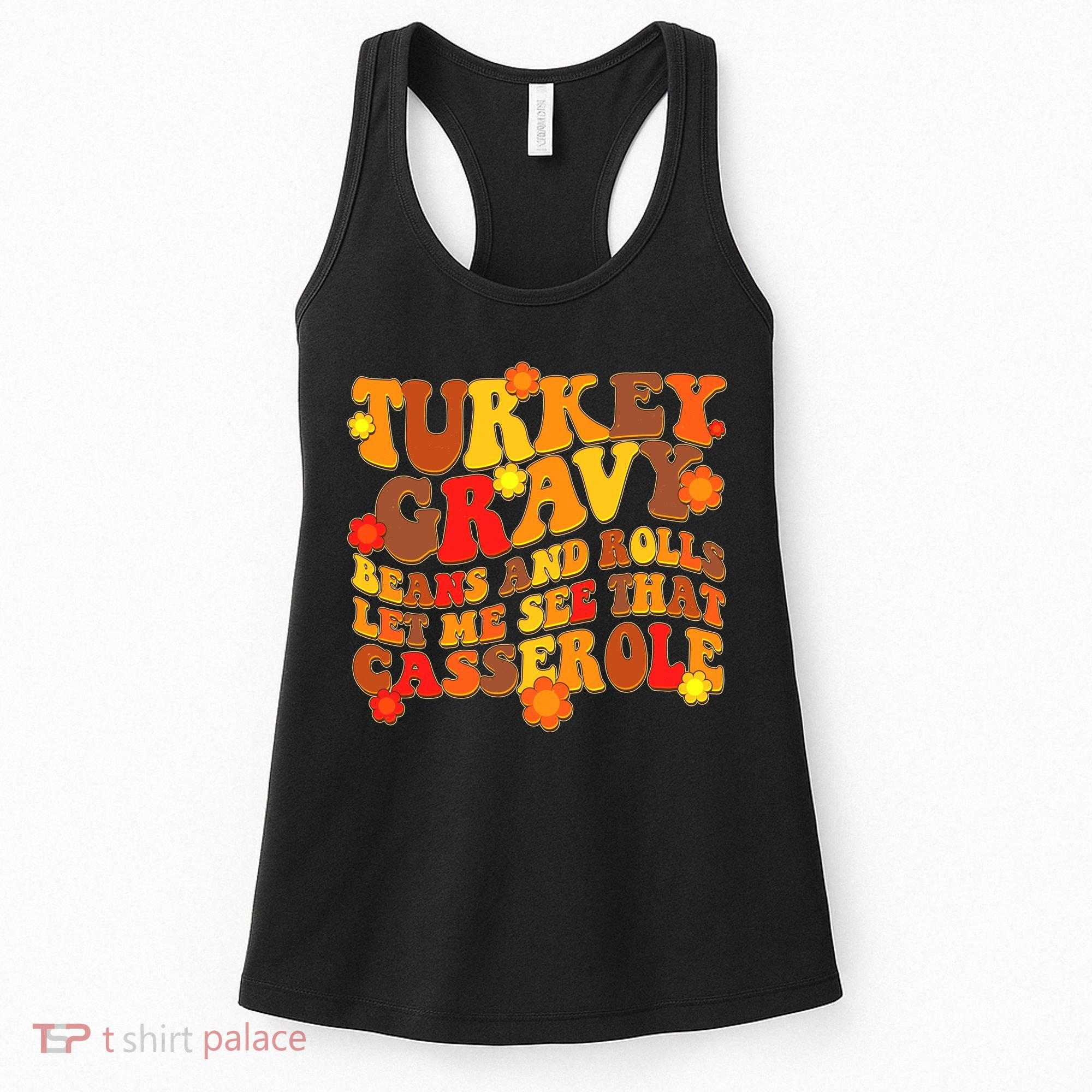 Funny Retro Thanksgiving Turkey Gravy Beans And Rolls Let Me See That Casserole Women's Tank Top