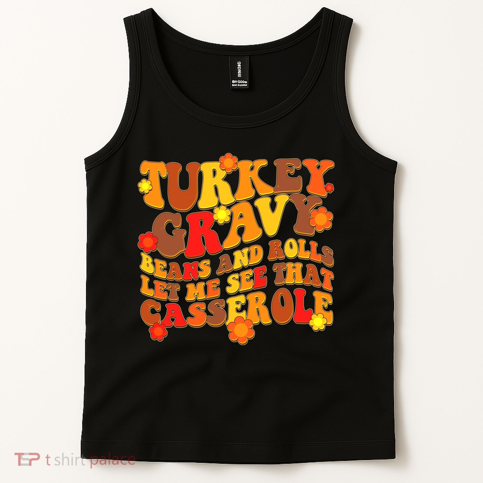 Funny Retro Thanksgiving Turkey Gravy Beans And Rolls Let Me See That Casserole Tank Top