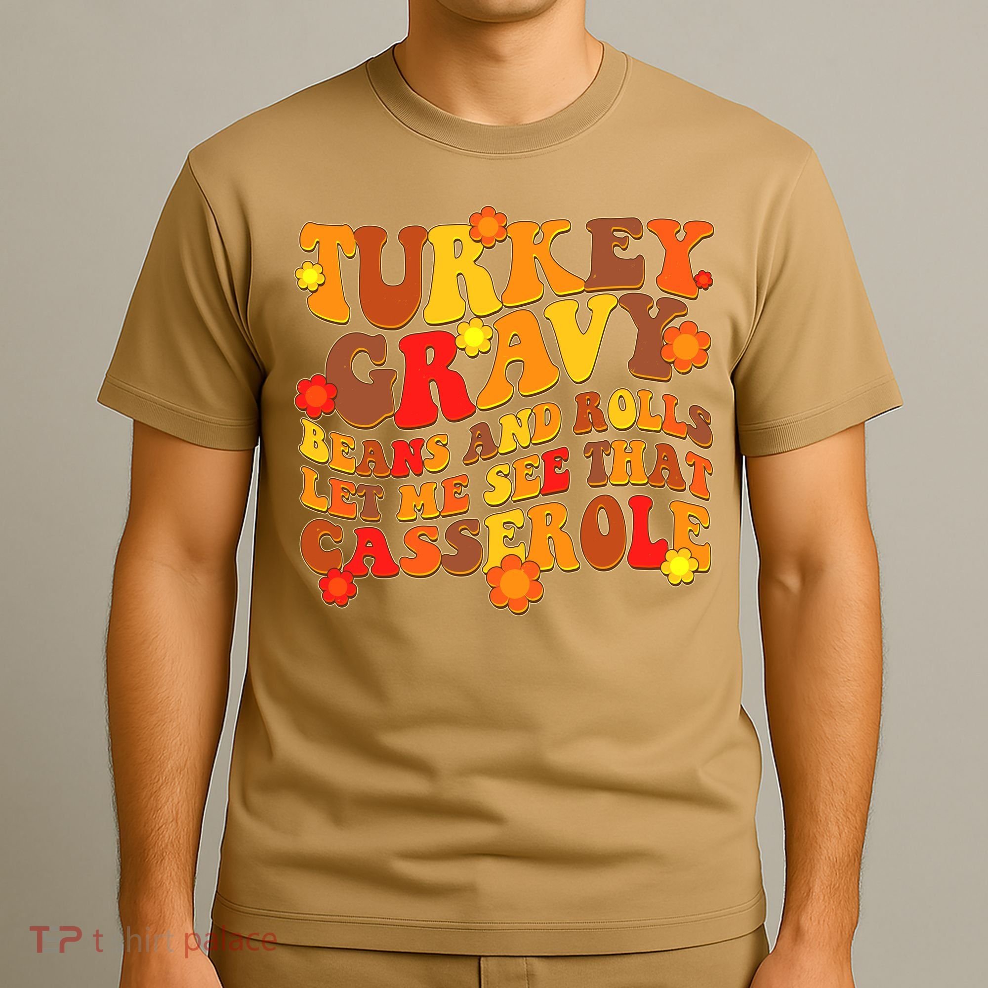 Funny Retro Thanksgiving Turkey Gravy Beans And Rolls Let Me See That Casserole T-Shirt