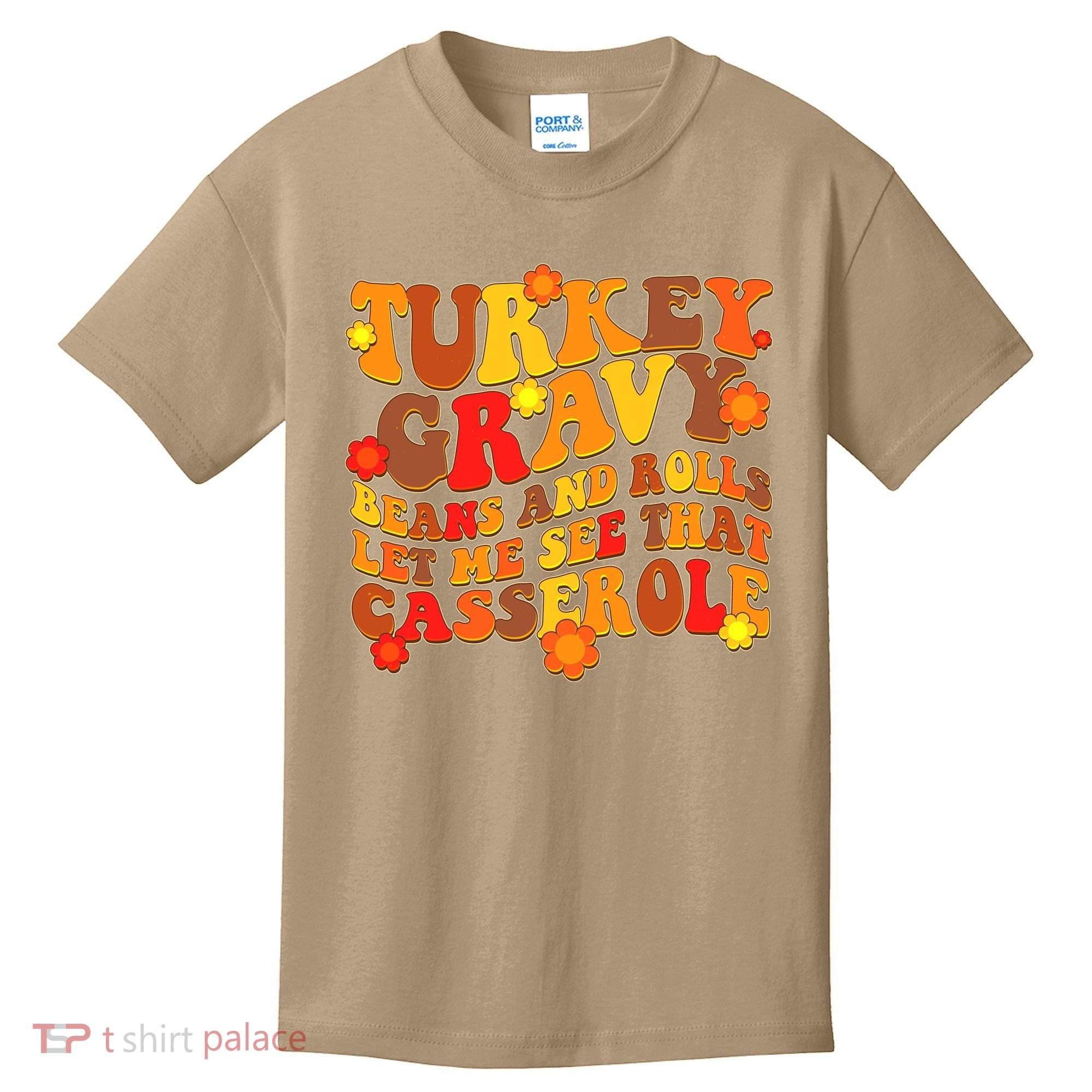 Funny Retro Thanksgiving Turkey Gravy Beans And Rolls Let Me See That Casserole Kids T-Shirt