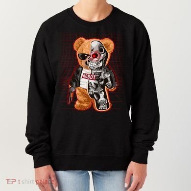 Funny Robot Terminator Teddy Bear Women's Sweatshirt