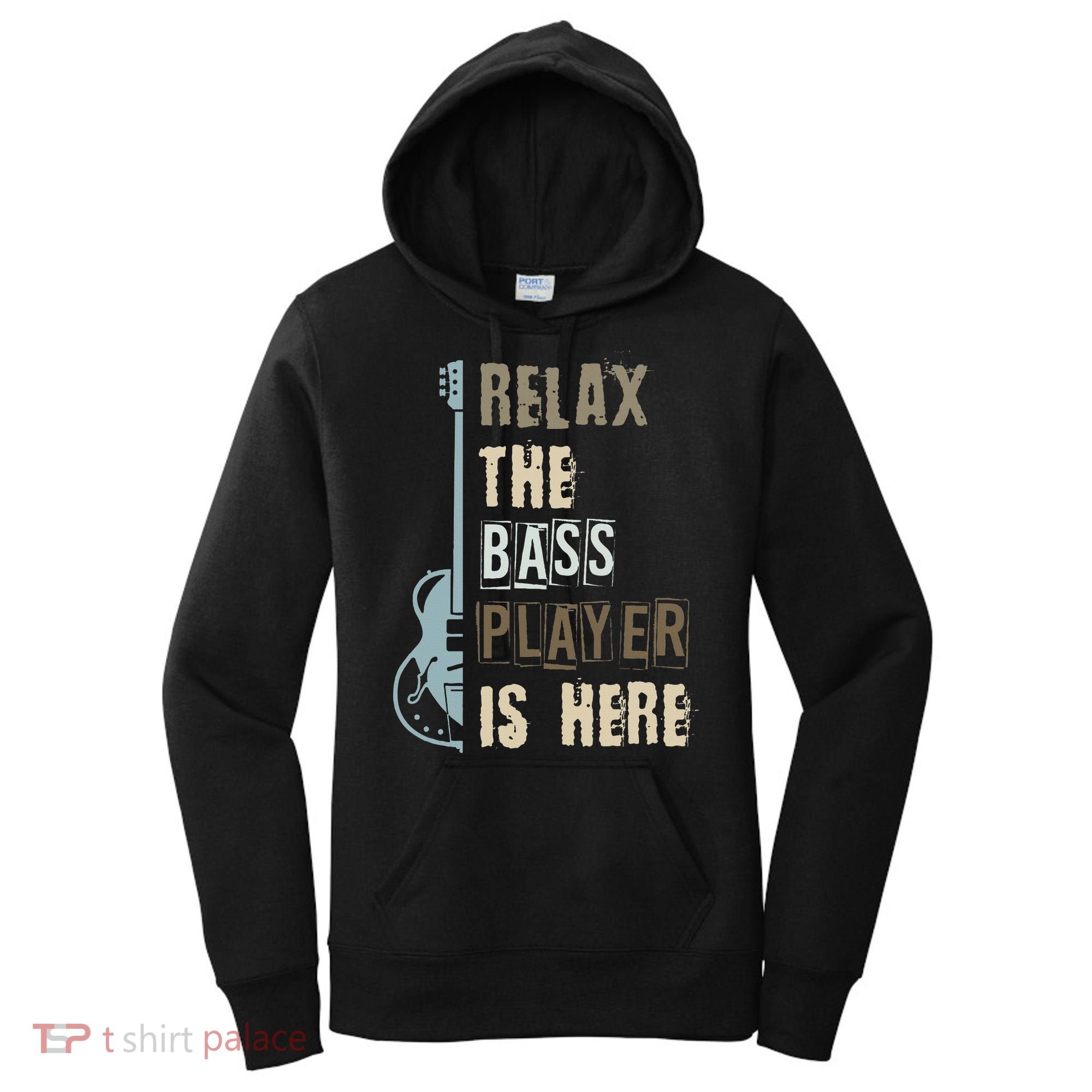 Funny Relax The Bass Player Is Here Bass Guitar Women's Hoodie