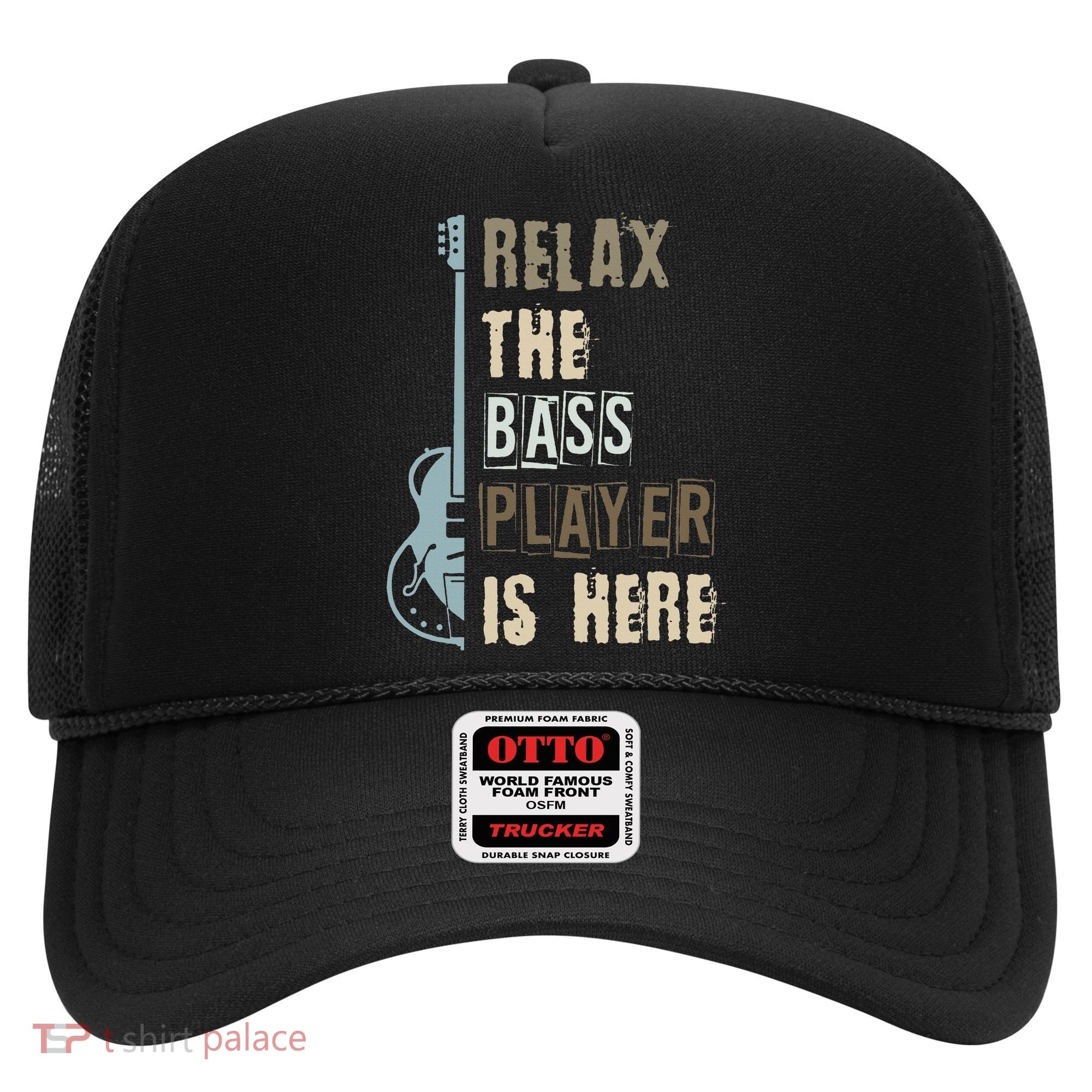 Funny Relax The Bass Player Is Here Bass Guitar Hat