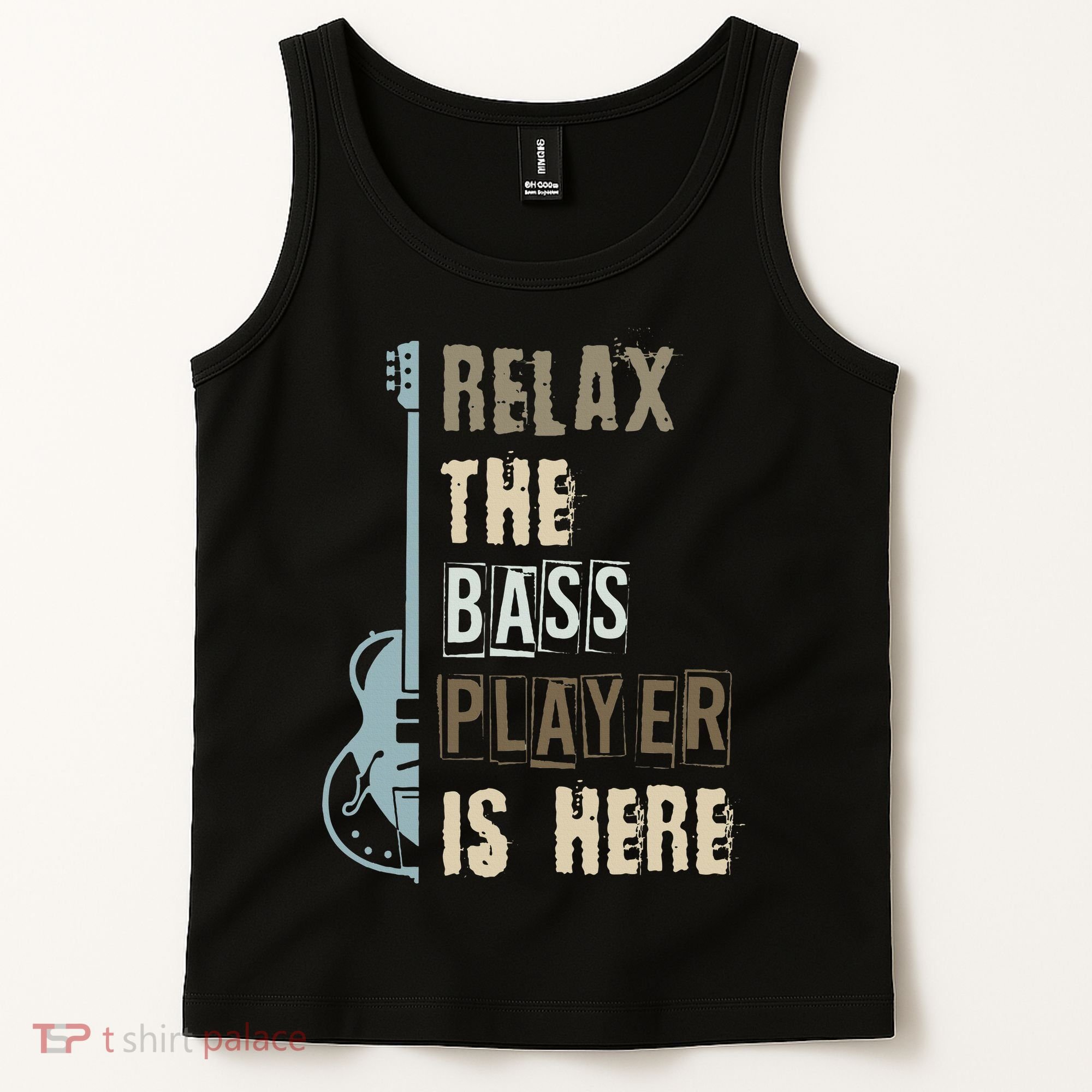 Funny Relax The Bass Player Is Here Bass Guitar Tank Top