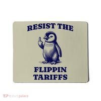 Funny Resist The Flippin Tariffs Heard Island Penguin Mousepad thumb 0