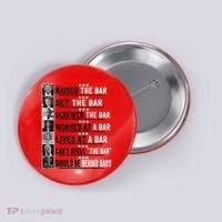Funny Raised The Bar Donald Trump Button thumb 0