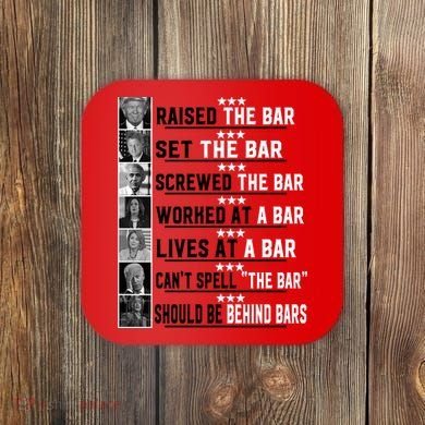 Funny Raised The Bar Donald Trump Coaster