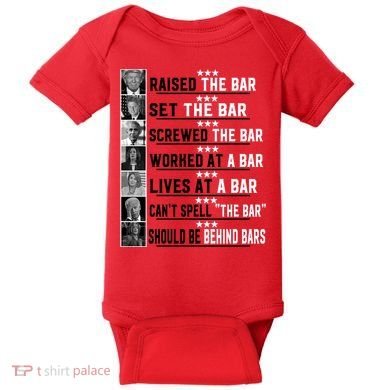 Funny Raised The Bar Donald Trump Baby Bodysuit