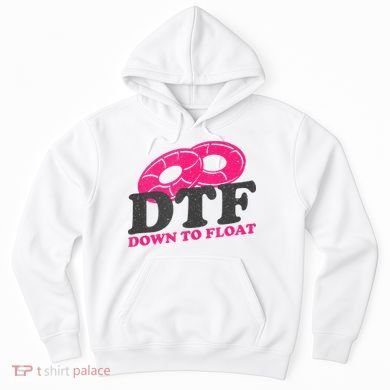 Funny River Tubing Down To Float Summer Float Trip Hoodie