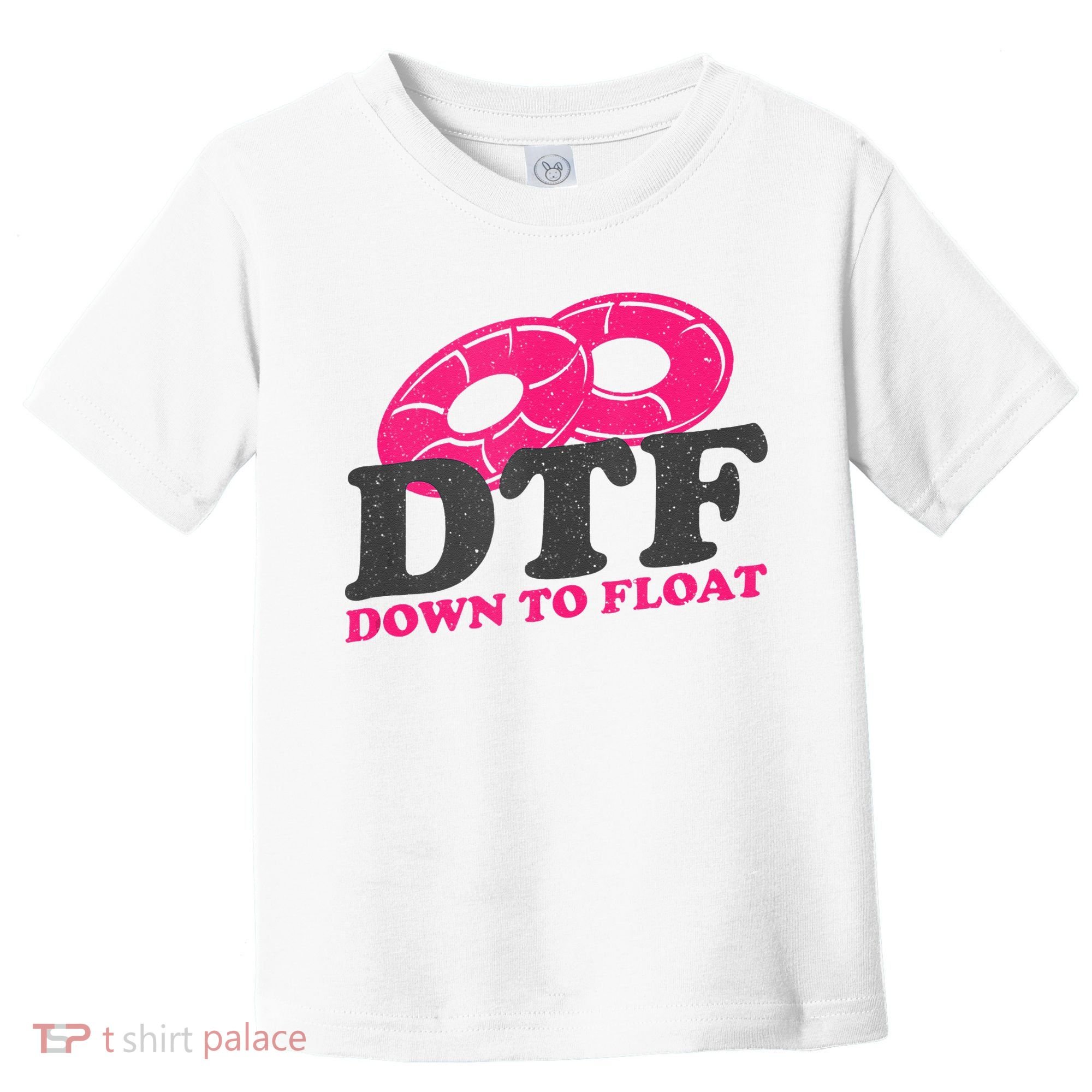 Funny River Tubing Down To Float Summer Float Trip Toddler T-Shirt