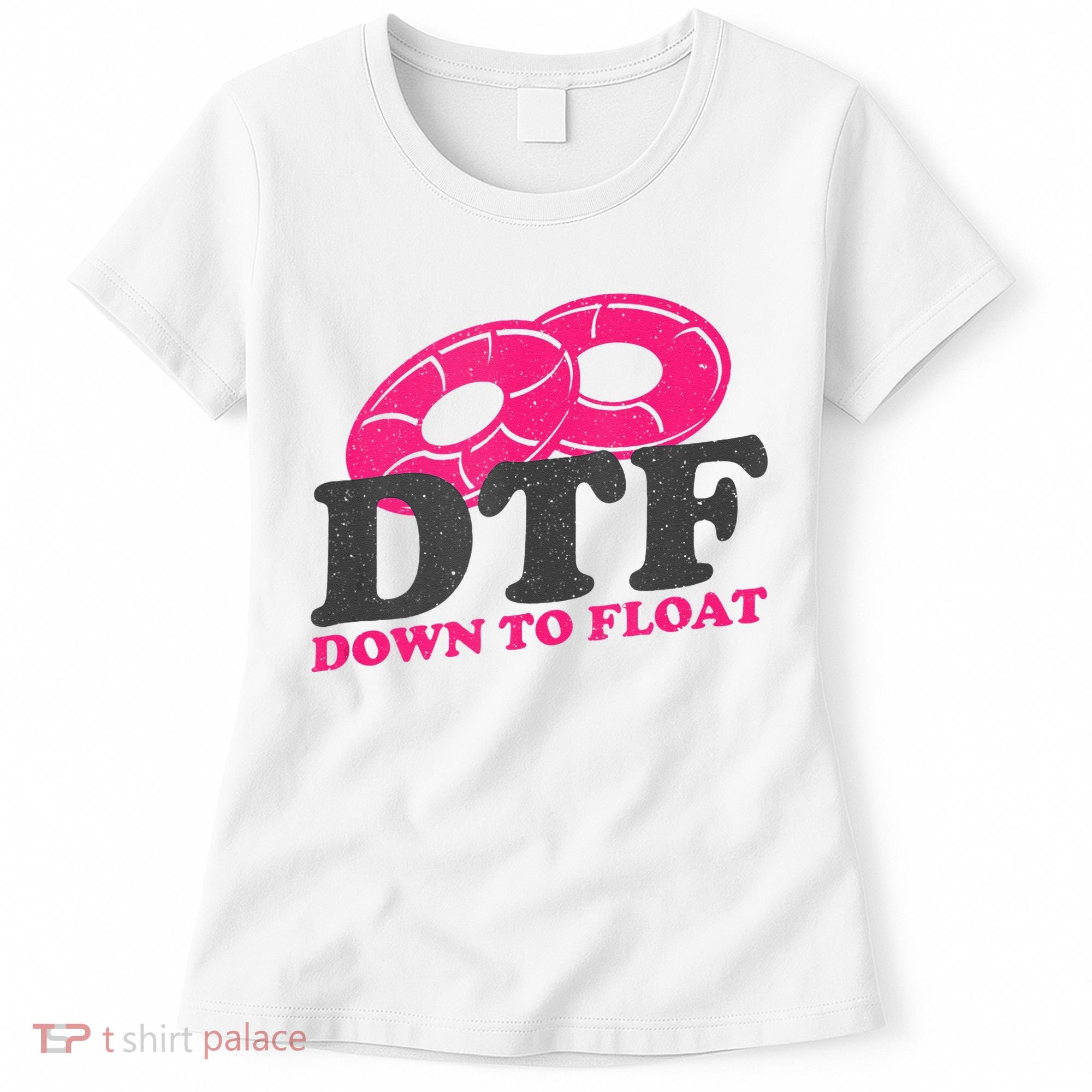 Funny River Tubing Down To Float Summer Float Trip Women's T-Shirt