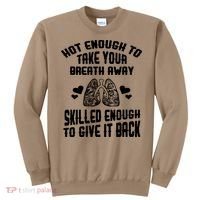 FUNNY RESPIRATORY THERAPIST School Nurse Meme Gift T Sweatshirt thumb 0