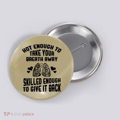 FUNNY RESPIRATORY THERAPIST School Nurse Meme Gift T Button