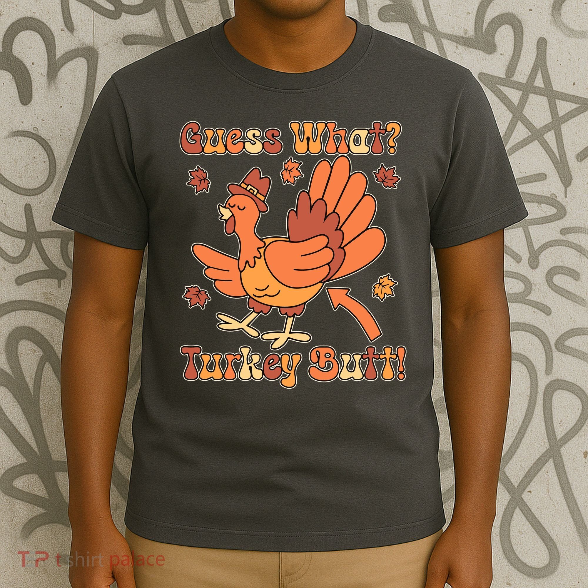 Funny Retro Thanksgiving Guess What Turkey Butt T-Shirt