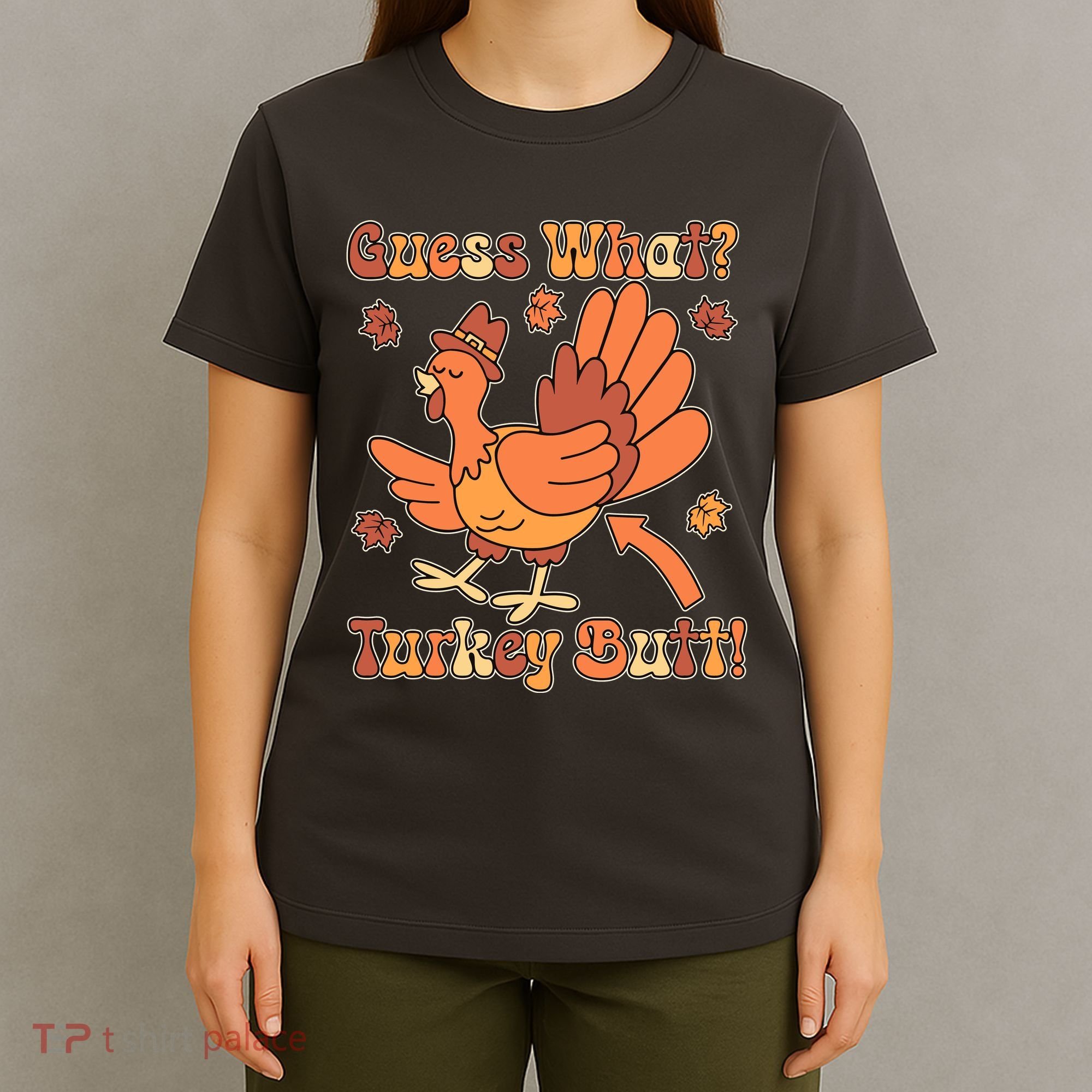 Funny Retro Thanksgiving Guess What Turkey Butt T-Shirt