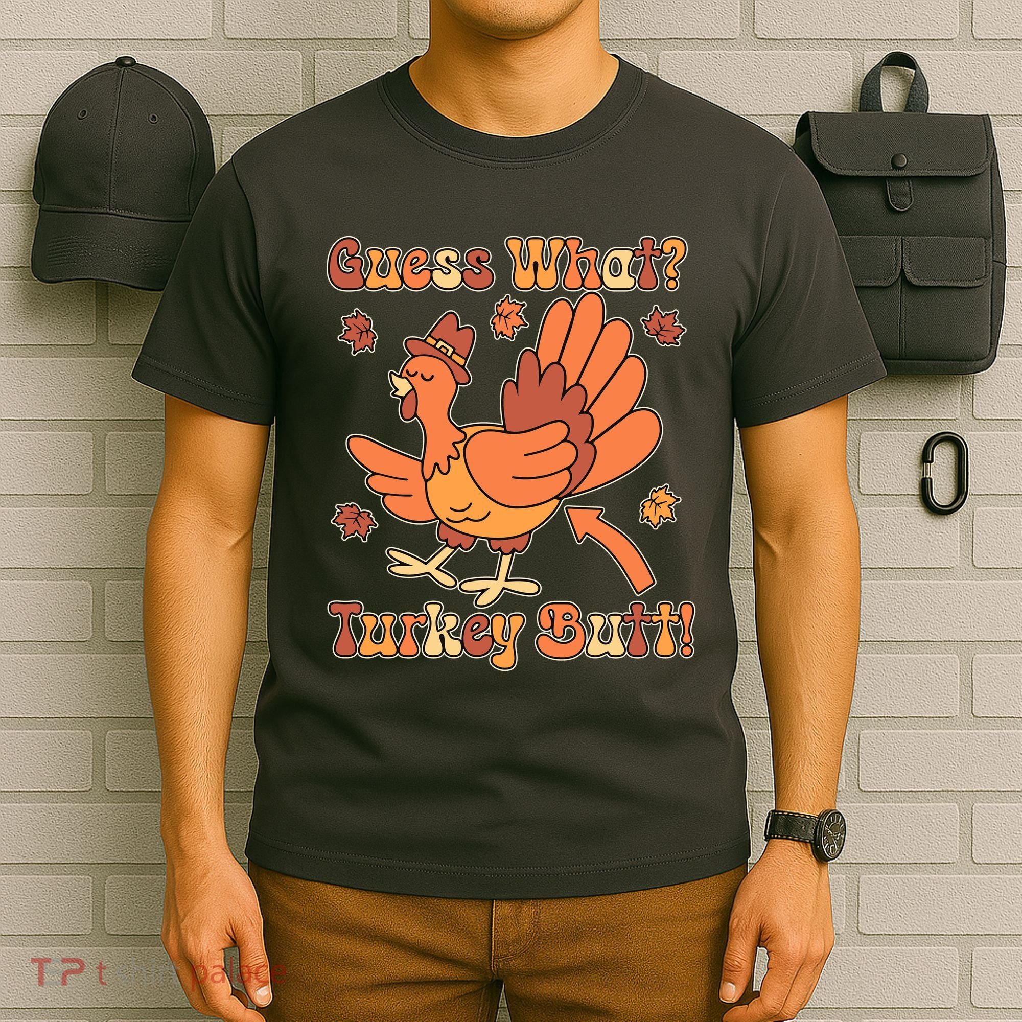 Funny Retro Thanksgiving Guess What Turkey Butt T-Shirt