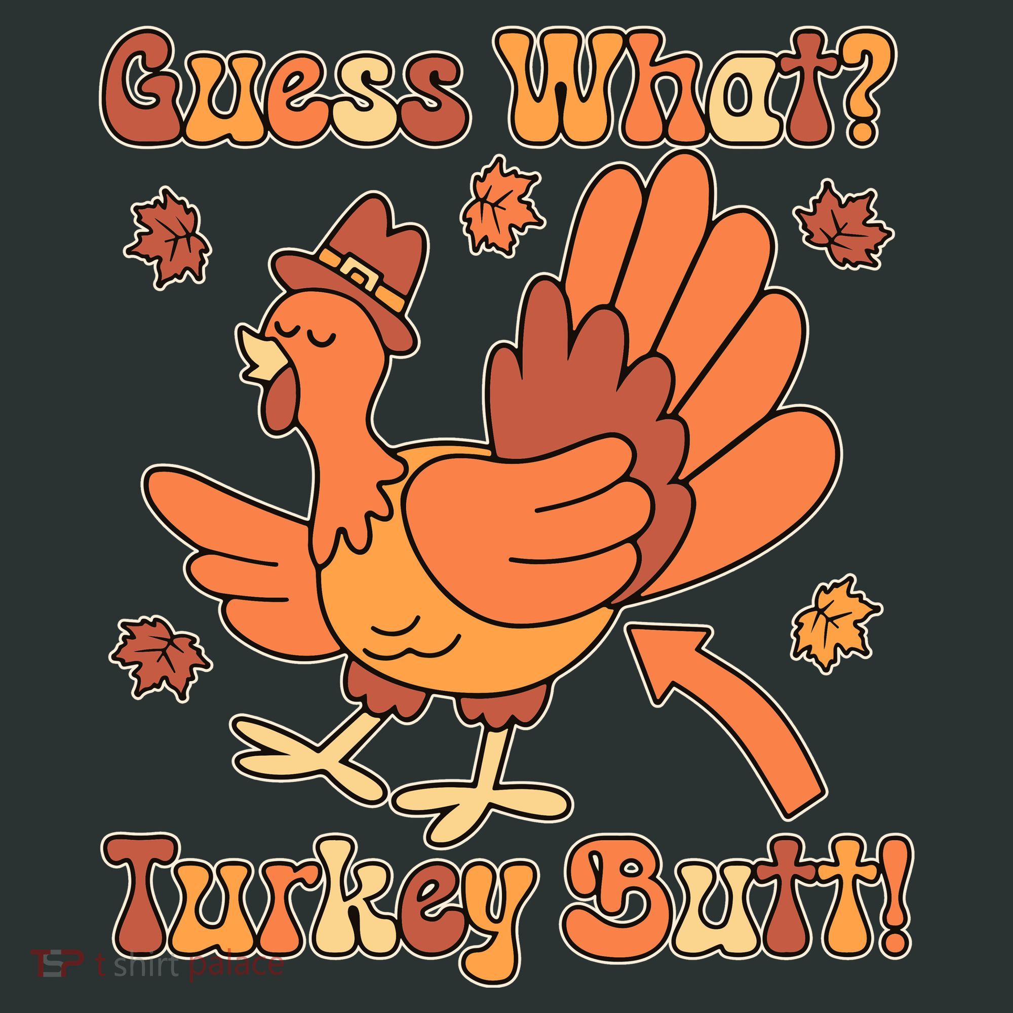 Funny Retro Thanksgiving Guess What Turkey Butt T-Shirt