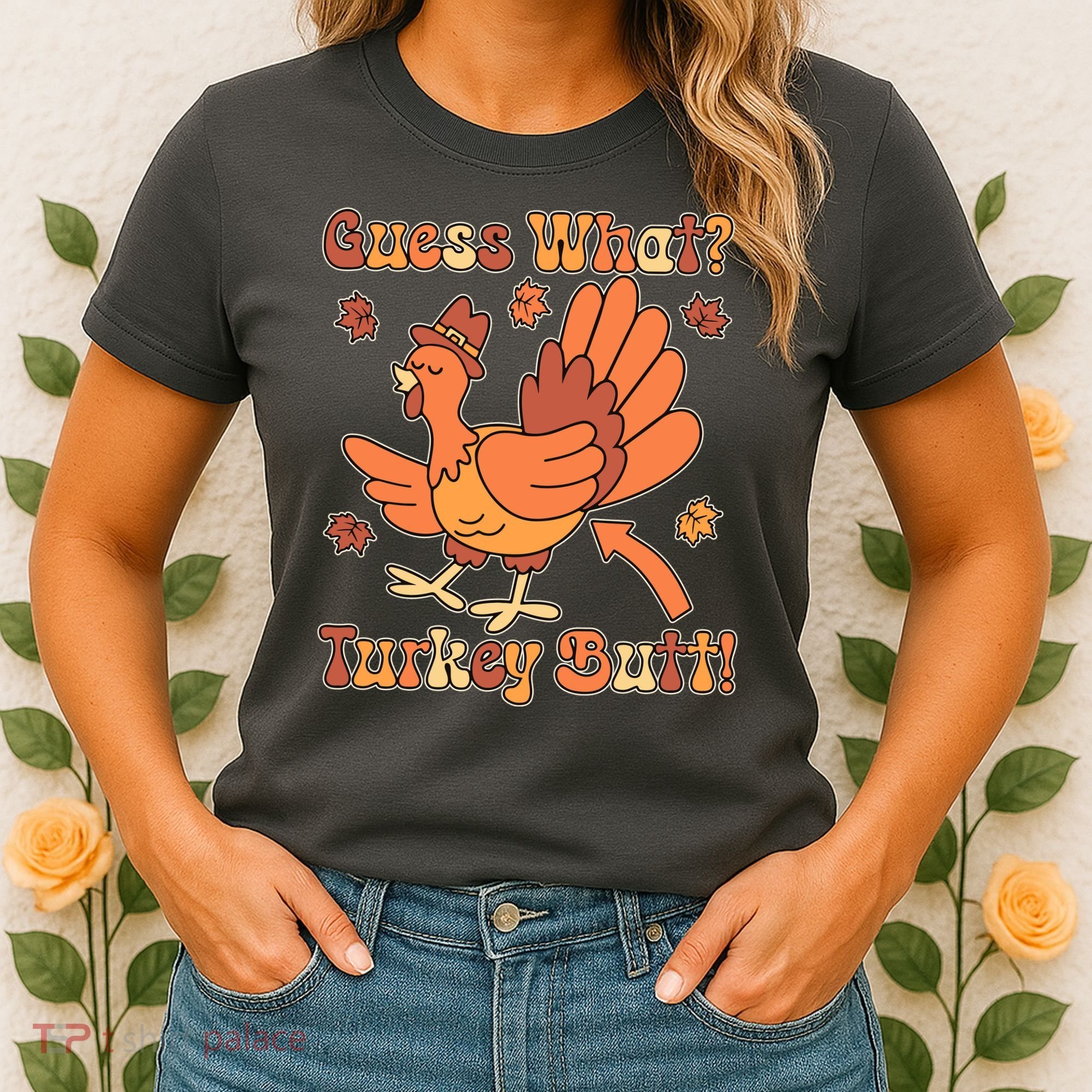 Funny Retro Thanksgiving Guess What Turkey Butt Women's T-Shirt
