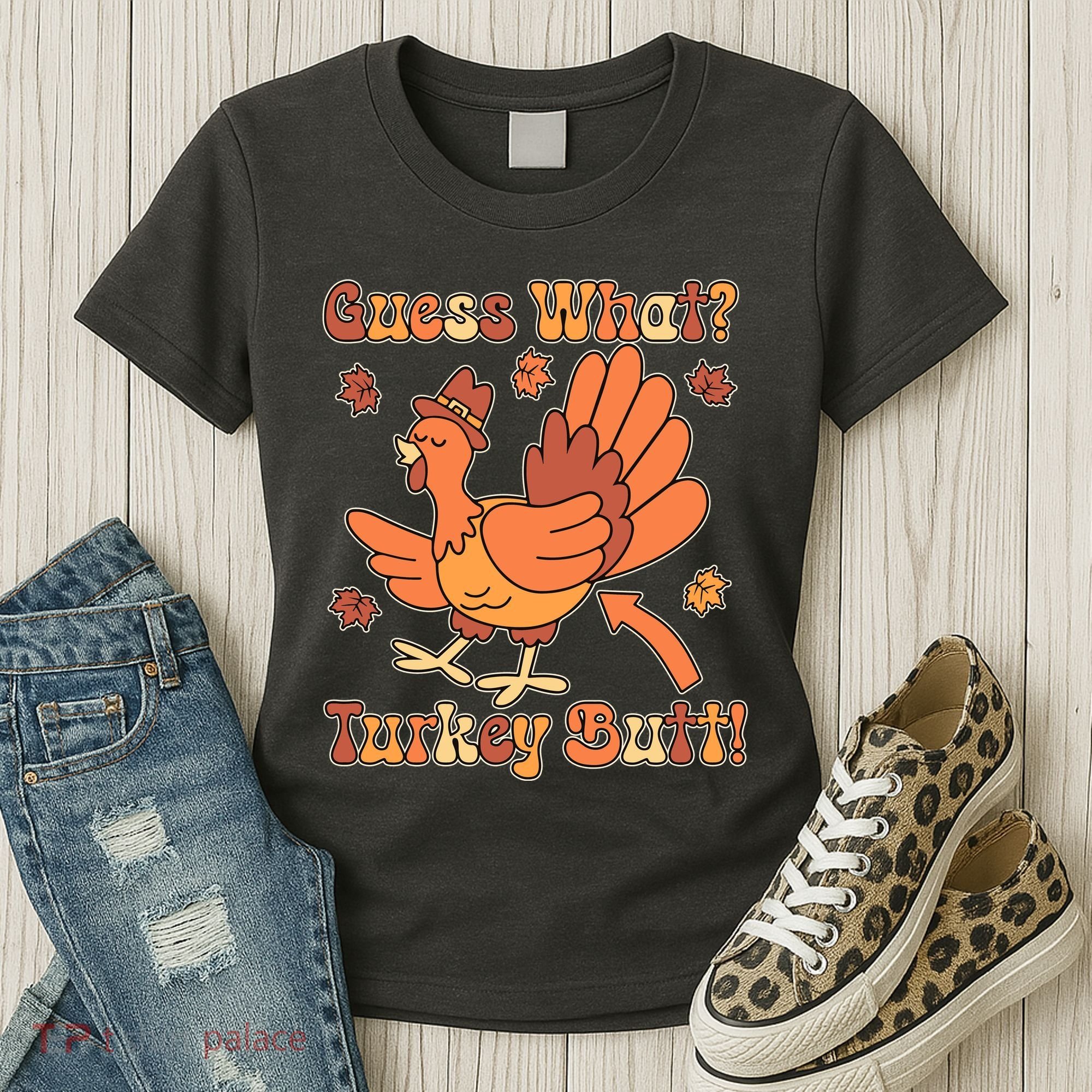 Funny Retro Thanksgiving Guess What Turkey Butt Women's T-Shirt