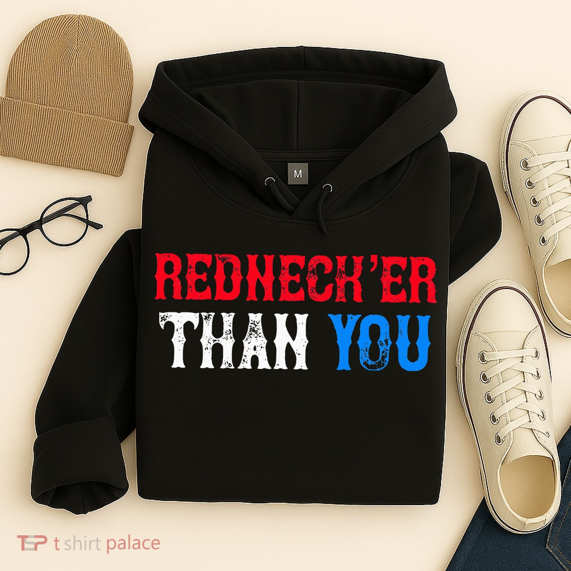 Funny Redneck Than You Hoodie