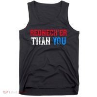 Funny Redneck Than You Tank Top thumb 0