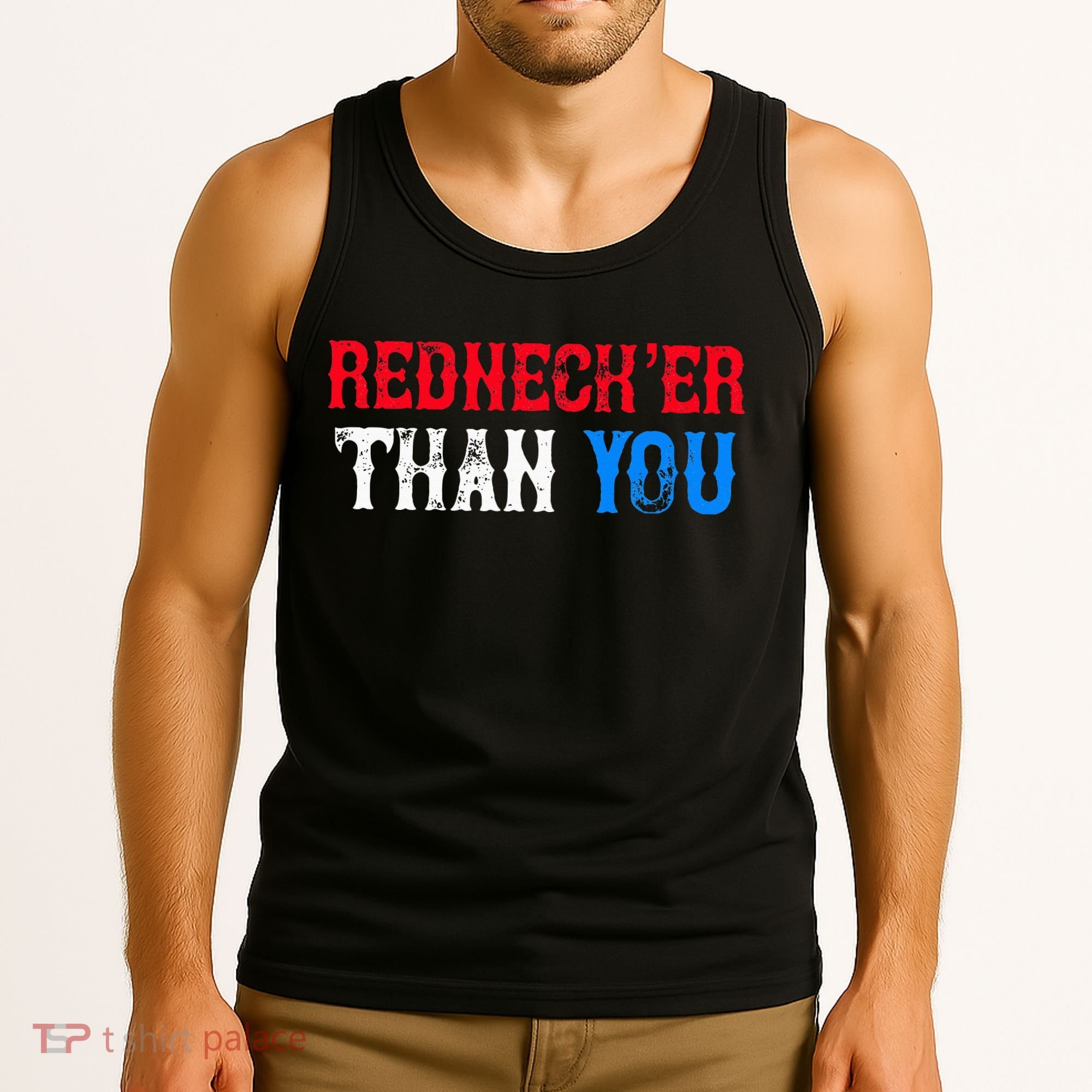 Funny Redneck Than You Tank Top