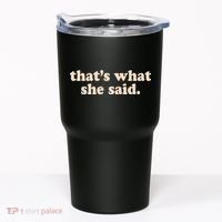 Funny Retro That's What She Said Tumbler thumb 0