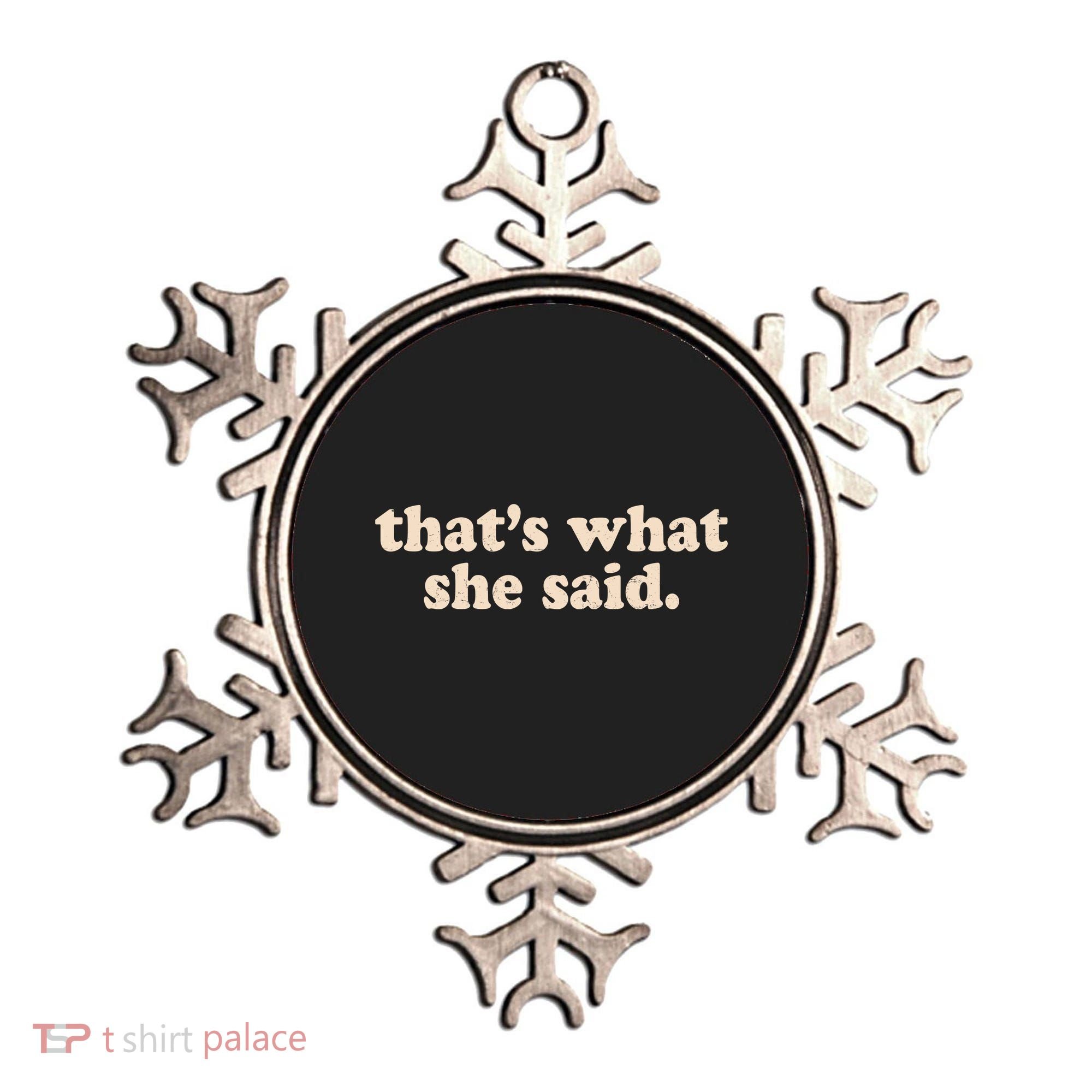 Funny Retro That's What She Said Ornament