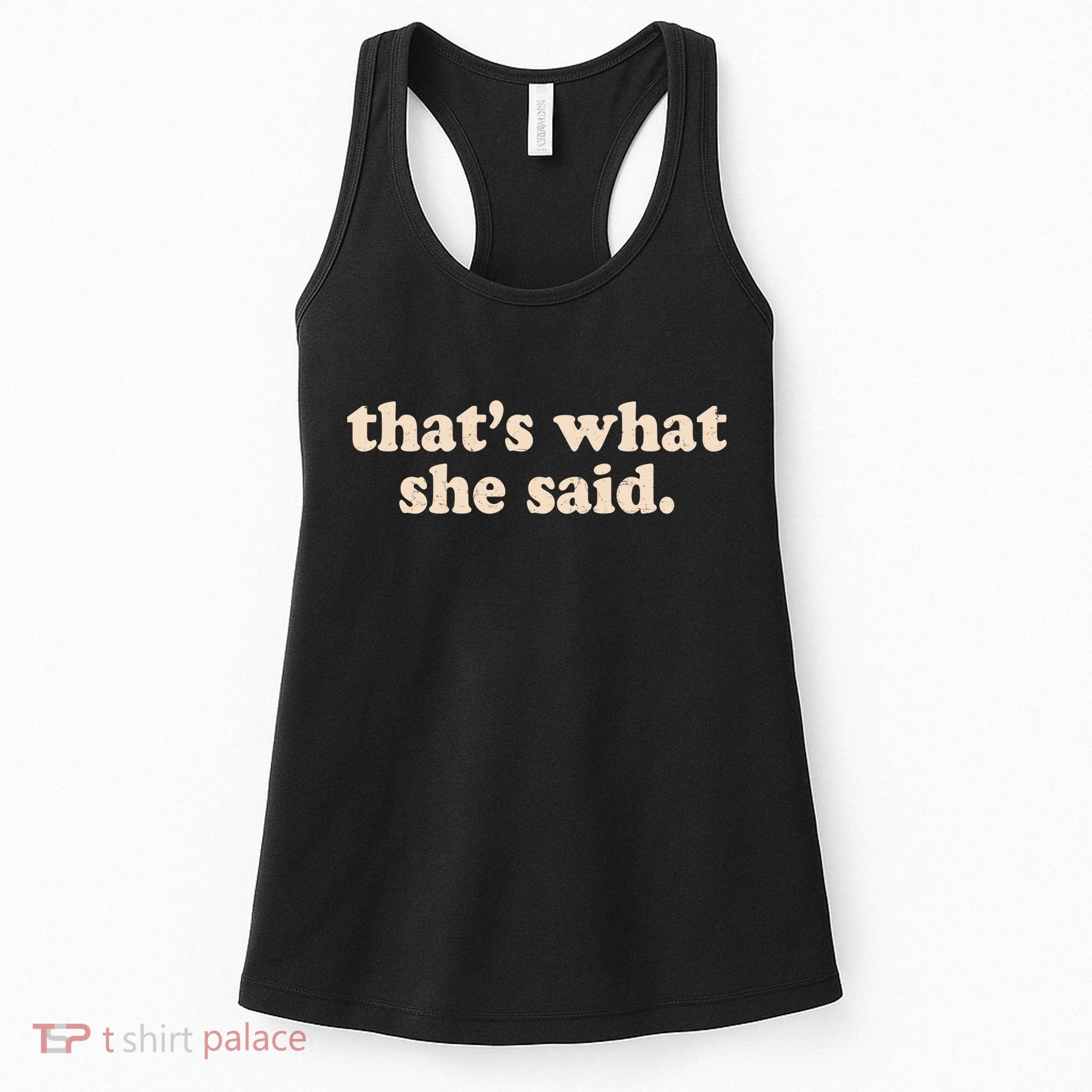 Funny Retro That's What She Said Women's Tank Top