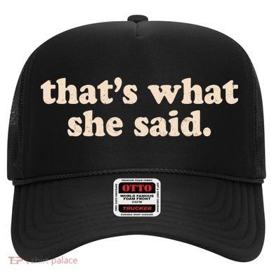 Funny Retro That's What She Said Hat