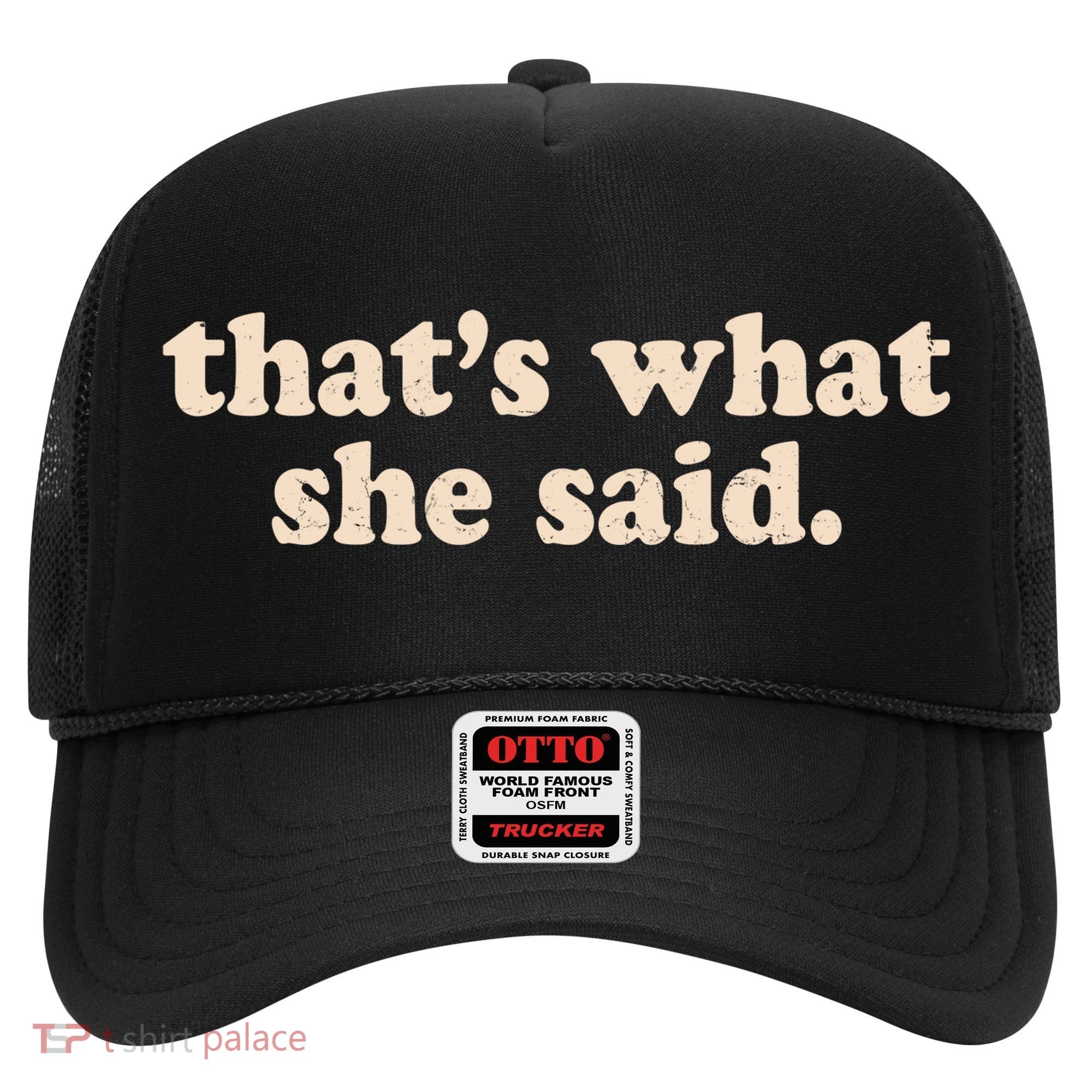 Funny Retro That's What She Said Hat