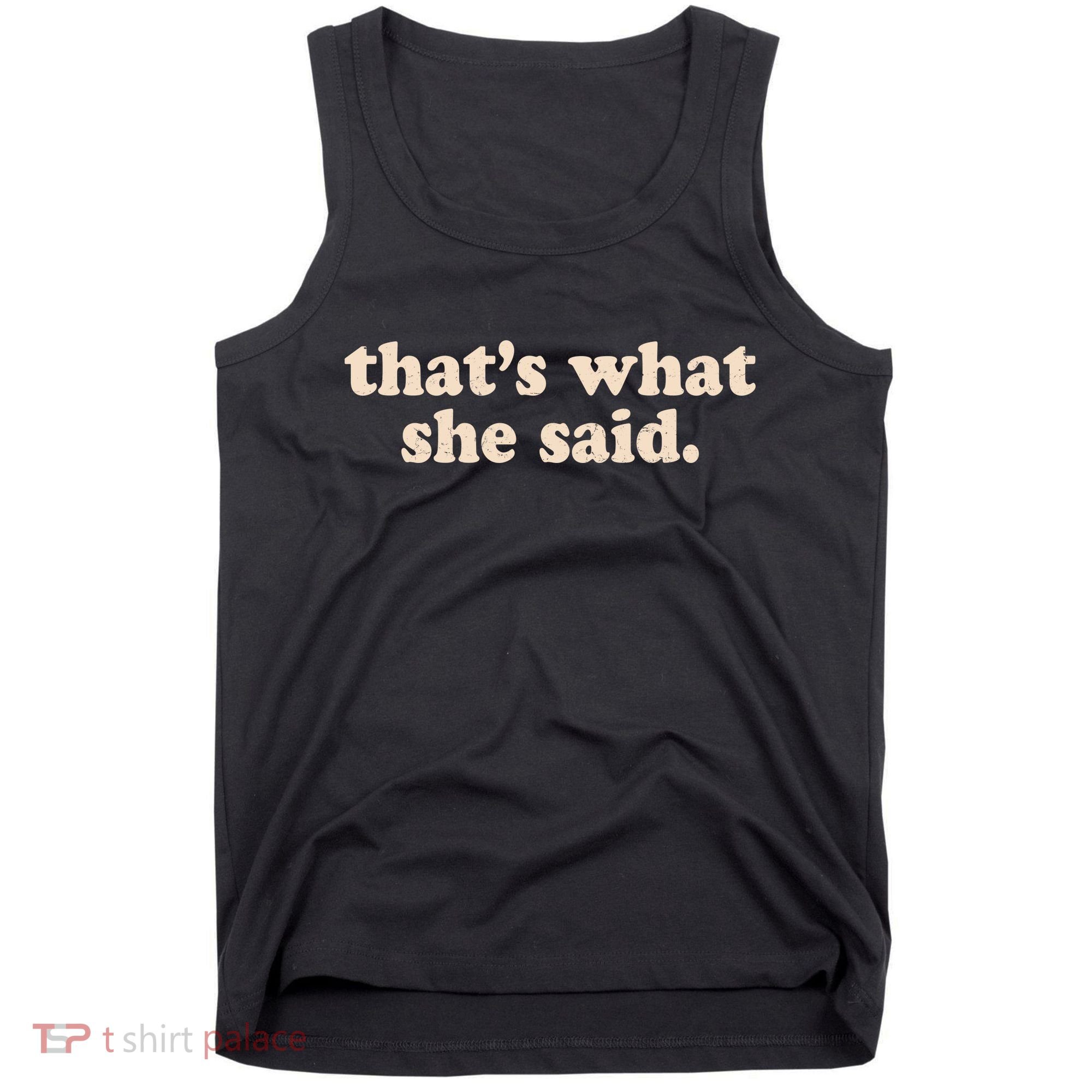 Funny Retro That's What She Said Tank Top