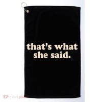 Funny Retro That's What She Said Golf Towel thumb 0