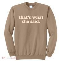 Funny Retro That's What She Said Sweatshirt thumb 0
