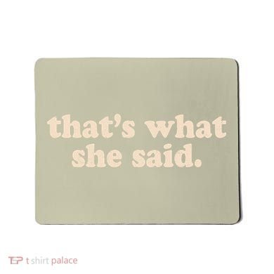 Funny Retro That's What She Said Mousepad