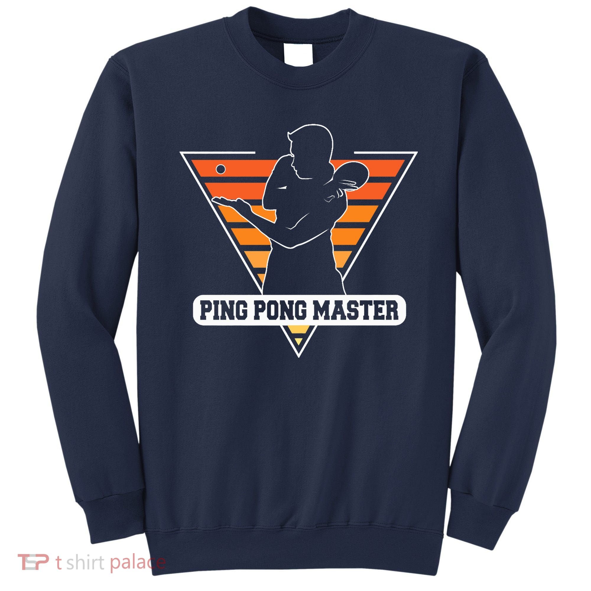 Funny Retro Tabletennis Ping Pong Quote Ping Pong Master Premium Sweatshirt