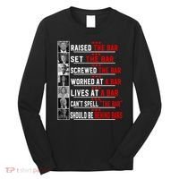 Funny Raised The Bar Pro Donald Trump Quote Long Sleeve Shirt thumb 0