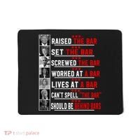 Funny Raised The Bar Pro Donald Trump Quote Mousepad thumb 0