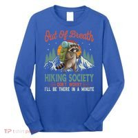 Funny Raccoon Tired Hiker  Long Sleeve Shirt thumb 0