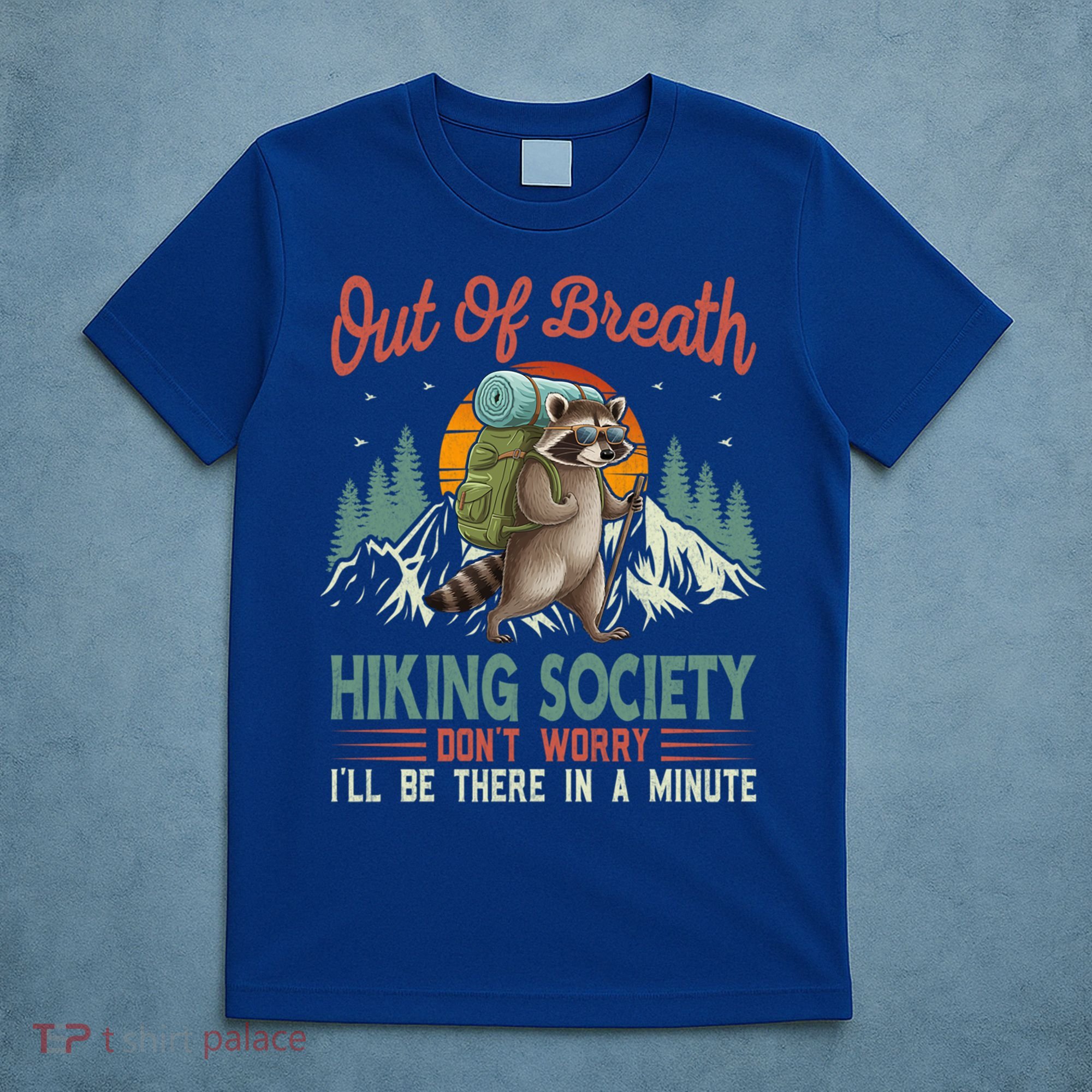 Funny Raccoon Tired Hiker  T-Shirt